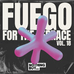 Nothing But... Fuego For The Terrace, Vol 18