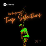 Underground Trap Selections, Vol 22