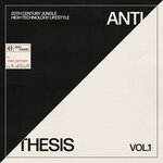 Anti/Thesis: Vol 1