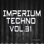 Imperium Techno, Vol 31