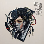 Future Sounds Of Kraut Vol 2 - Compiled by Fred Und Luna