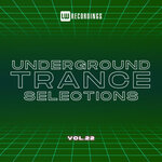 Underground Trance Selections, Vol 22