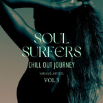 Soul Surfers (Chill Out Journey), Vol 3