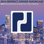 2014 Perfect Driver Showcase Part 2 (Compiled & Mixed By Thee Mike B)