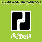 Perfect Driver Showcase, Vol 1 (Compiled & Mixed By Evil Twin)