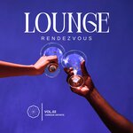 Lounge Rendezvous, Vol 2