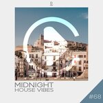 Midnight House Vibes, Vol 68