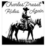 Charles Preset... Rides Again