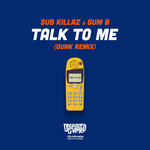 Talk To Me (Dunk Remix)