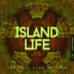 Island Life (The Late Club Edition), Vol 3