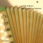 Synth Waltzes & Accordion Laments