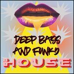 Deep Bass & Funky House