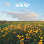 Take Me Away