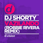 Vazilando (Robbie Rivera Remix)