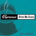 Drive Me Crazy (UK Remix)