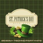St Patrick's Day Rave 2024 (25 EDM + Techno Partyhits)