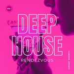 Deep-House Rendezvous, Vol 1