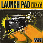 Launch Pad Series Vol 5 - Rude Boy (Sample Pack WAV)