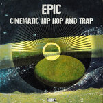 Epic - Cinematic Hip Hop & Trap (Sample Pack WAV/MIDI)