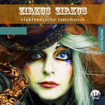 Zirkus Zirkus Vol 14 (Elektronische Tanzmusik)