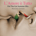 L' Amore E Tutto (Pat The Cat Summer Mix)