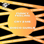 Funky Feeling / Cry 2 Me