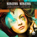 Zirkus Zirkus Vol 16 (Elektronische Tanzmusik)