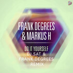 Do It Yourself Deejay Sat & Frank Degrees Remixes