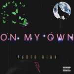 On My Own (Explicit)