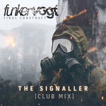 The Signaller (Explicit Club Mix)