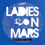 Ladies On Mars Best Mixes, Vol 2
