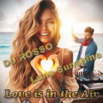 Love Is In The Air (Radio Cut)