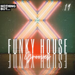 Nothing But... Funky House Grooves, Vol 19