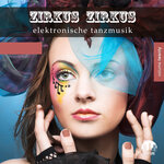 Zirkus Zirkus Vol 20 (Elektronische Tanzmusik)