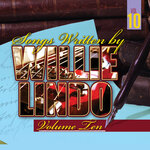 Songs Written By Willie Lindo Vol 10