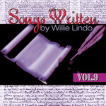 Songs Written By Willie Lindo Vol 9