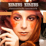 Zirkus Zirkus Vol 22 (Elektronische Tanzmusik)