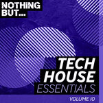 Nothing But... Tech House Essentials, Vol 10