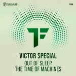 Out Of Sleep/The Time Of Machines