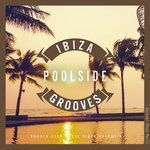 Ibiza Poolside Grooves, Vol 8