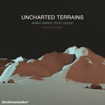 Uncharted Terrains Vol 3 (Avant-Garde Tech House)