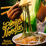 Ramen Noodles EP (Explicit)