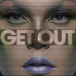 Get Out (Explicit 2024 Remixes)