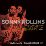 I Want To Be Happy (Live In Laren, Holland, March 7, 1959)