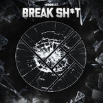 Break Sh*t (Explicit)