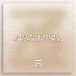 Addictive Sounds March 2024 Top 20