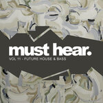 Must Hear, Vol 11: Future House & Bass