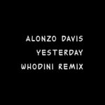 Yesterday (Whodini Remix)