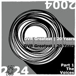 DVR Greatest | 20 Years (Part 1 The Voices)