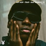 Hip Hop - Trap - Rap Session VII